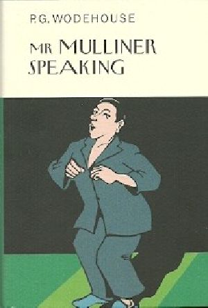 [Mr. Mulliner 02] • Mr Mulliner Speaking